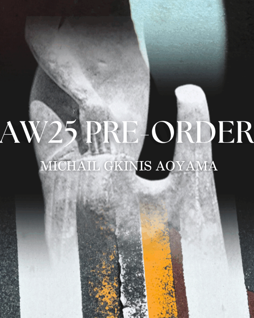 AW25-26 PRE-ORDER exhibition Kobe -Nov. 7th-10th / Tokyo -Nov.30th